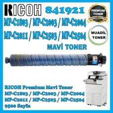 RICOH 841921 Mavi MUADİL Premium Toner 9500 Sayfa / MP-C1803, MP-C2003, MP-C2004, MP-C2011, MP-C2503, MP-C2504